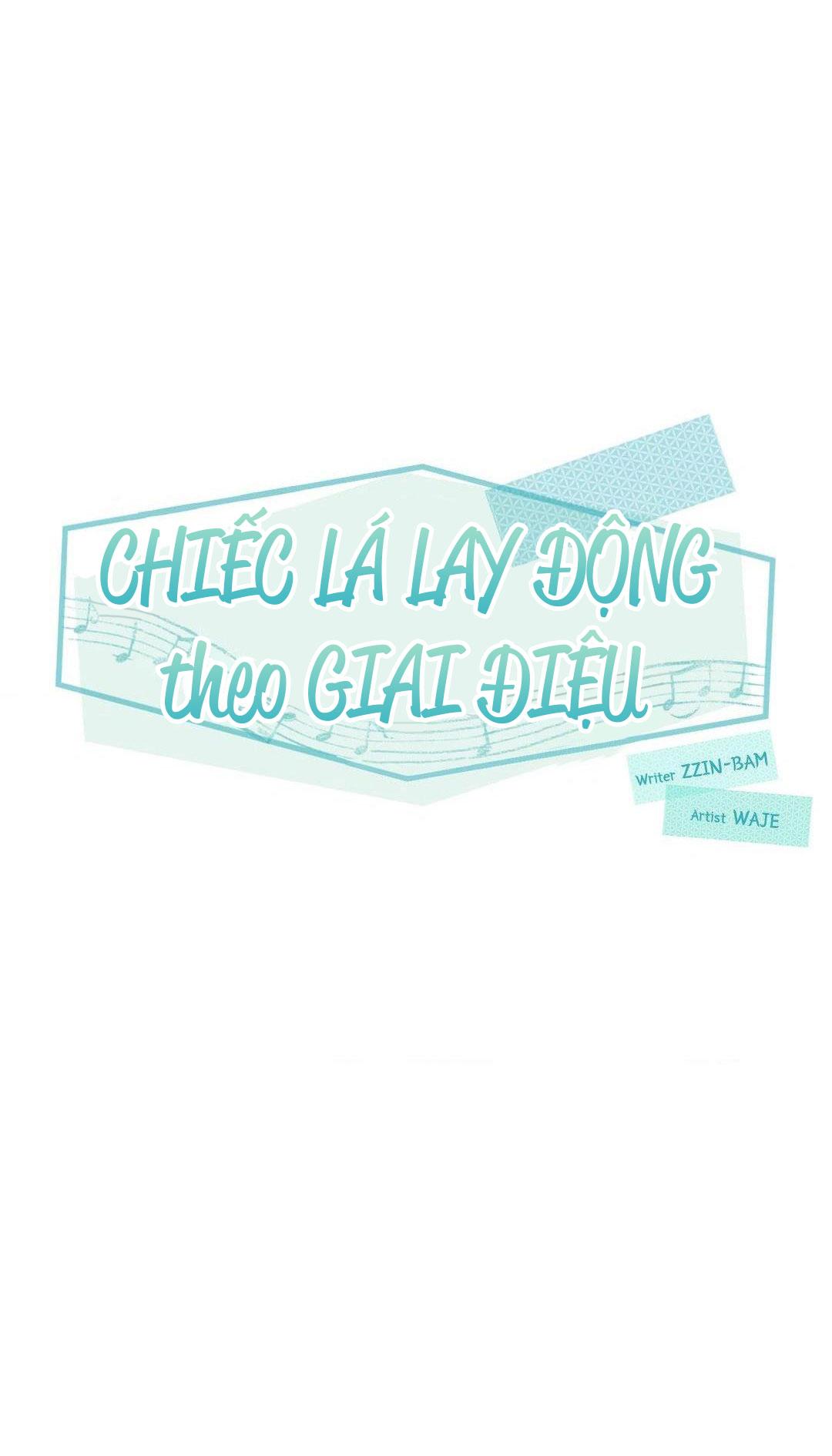 Chiếc Lá Lay Động Theo Giai Điệu Chapter 4 - Next 